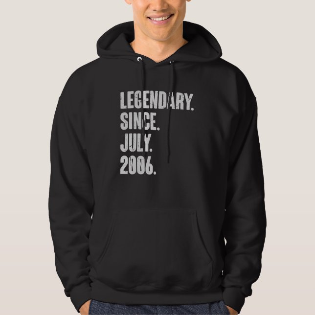 Legendary Since July 2006  16 Year Old  16th Birth Hoodie (Front)