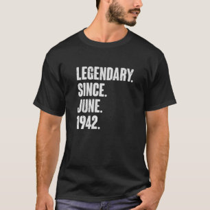 Legendary Since June 1942  80 Year Old  80th Birth T-Shirt