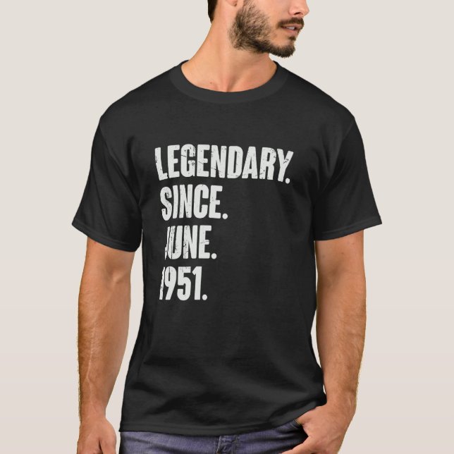 Legendary Since June 1951  71 Year Old  71st Birth T-Shirt (Front)