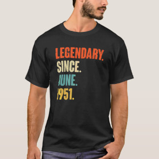 Legendary Since June 1951  71 Year Old  71st Birth T-Shirt