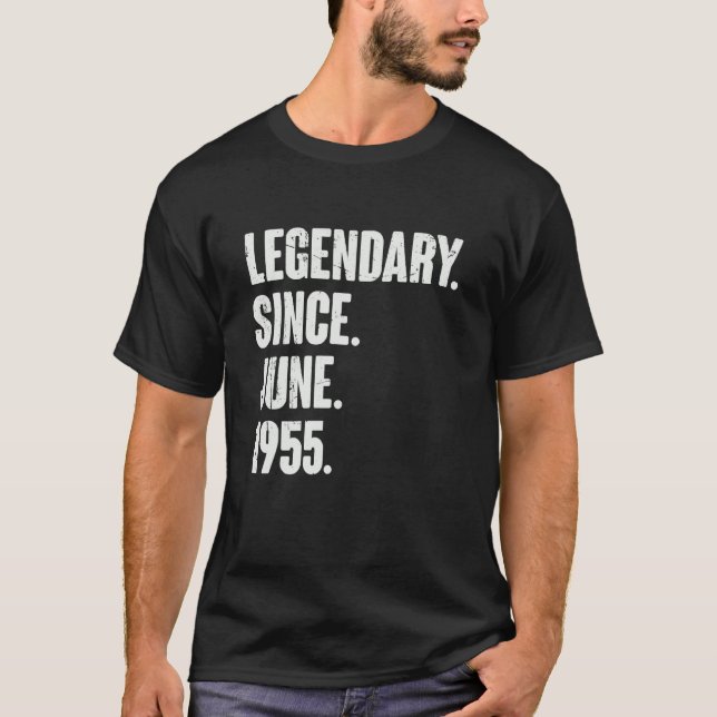 Legendary Since June 1955  67 Year Old  67th Birth T-Shirt (Front)