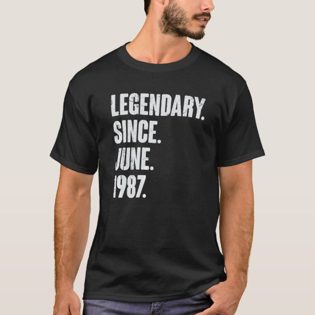 Legendary Since June 1987  35 Year Old  35th Birth T-Shirt (Front)
