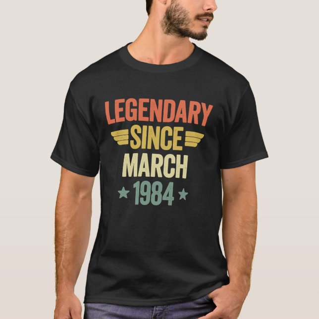 Legendary Since March 1984 T-Shirt (Front)