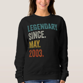 Legendary Since May 2003 19th Birthday Sweatshirt