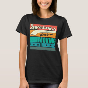Legendary Since Moving In Neighborhood Men Neighbo T-Shirt
