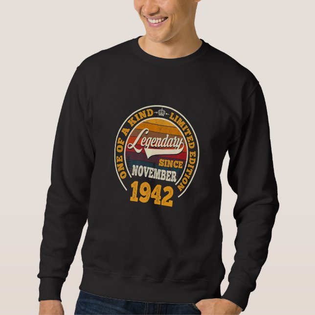 Legendary Since November 1942 80th Birthday  80 Yr Sweatshirt (Front)