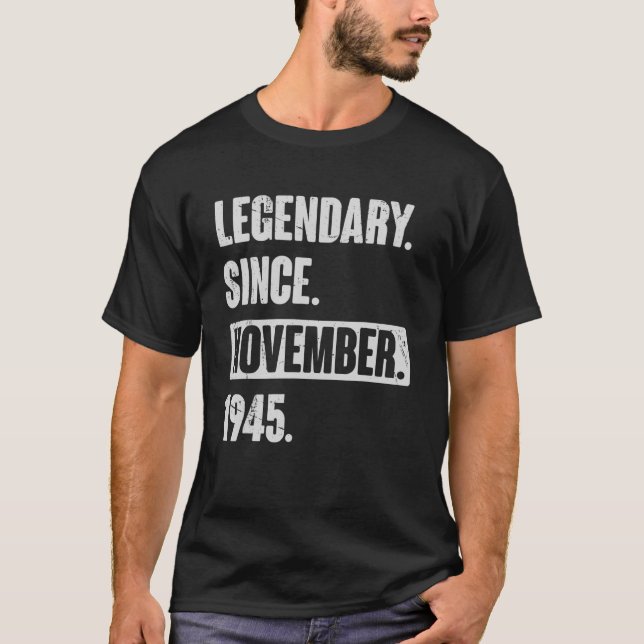 Legendary Since November 1945 , 77 Year Old 77th B T-Shirt (Front)