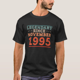 Legendary Since November 1995 Born In The 90S Birt T-Shirt