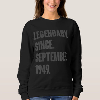 Legendary Since September 1949 73 Year Old 73rd Bi Sweatshirt