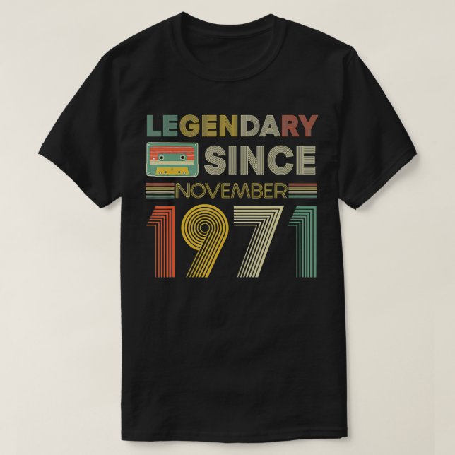 Legendary Since Tape Bday November 1971 50Th Birth T-Shirt (Design Front)