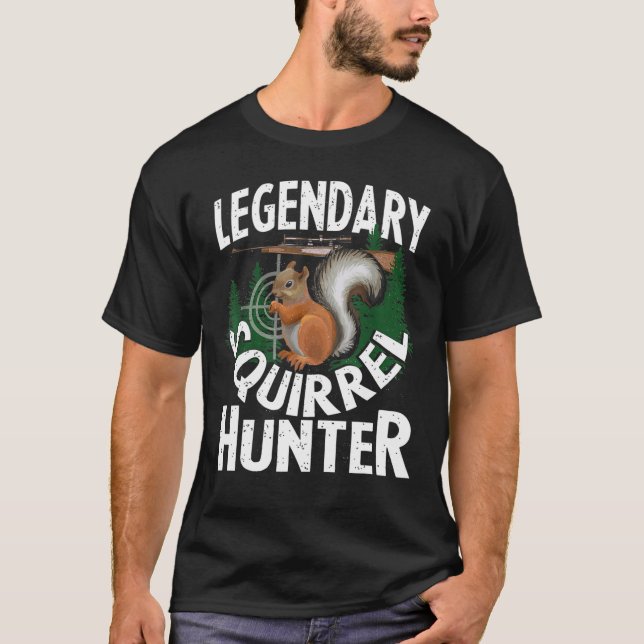 Legendary Squirrel Hunter Animal Dad T-Shirt (Front)