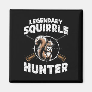 Legendary Squirrel Hunter Hunting For Boys Kids Yo Magnet