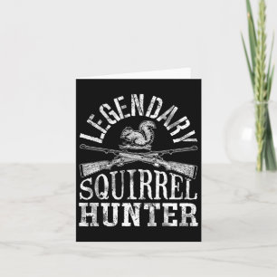 Legendary Squirrel Hunter T Shirt Hunting Funny Vi Card