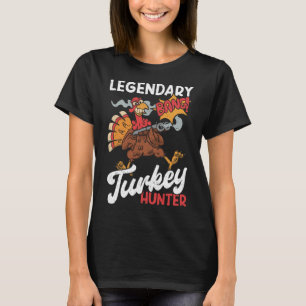 Legendary Turkey Hunter Funny Turkey Hunting  T-Shirt
