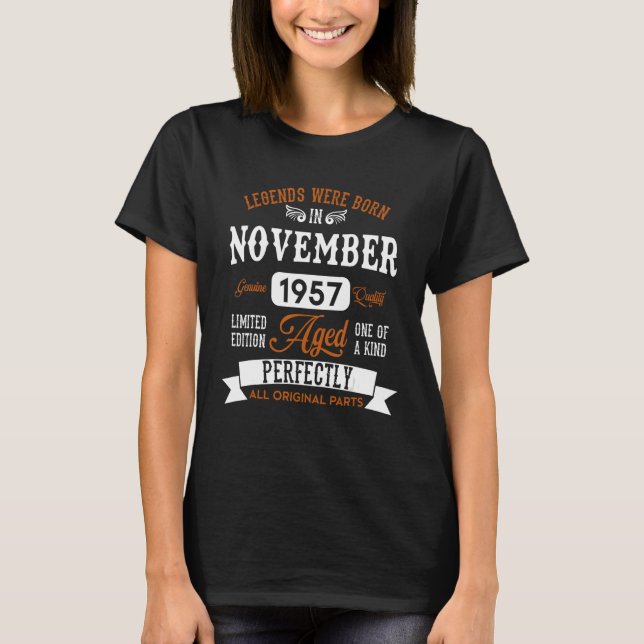 Legendary Were Born In November 1957 u2013 Happy B T-Shirt (Front)