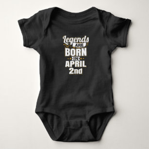 Legends are Born In April 2nd Baby Bodysuit