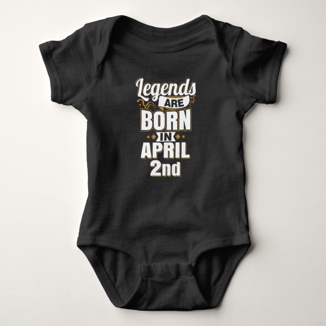 Legends are Born In April 2nd Baby Bodysuit (Front)