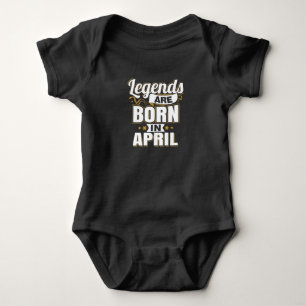 Legends are Born In April Baby Bodysuit