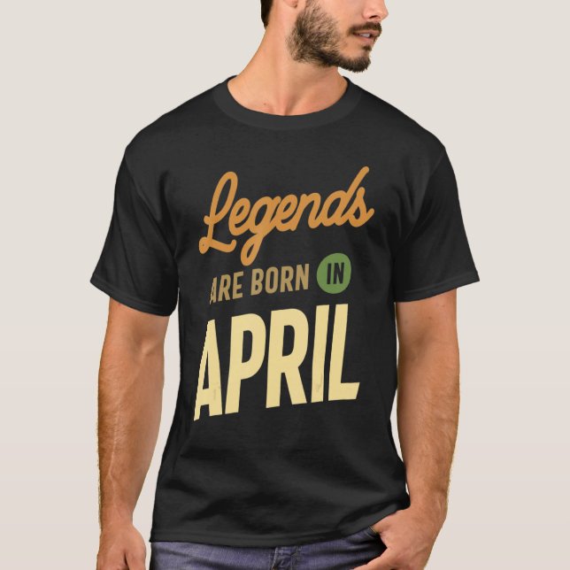 Legends Are Born In April Birthday Essential T-Shirt (Front)