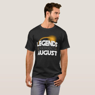 Legends Are Born in August Solar Eclipse T-Shirt
