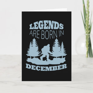 Legends Are Born In December Card