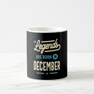 Legends are Born in December - December Birthday Coffee Mug