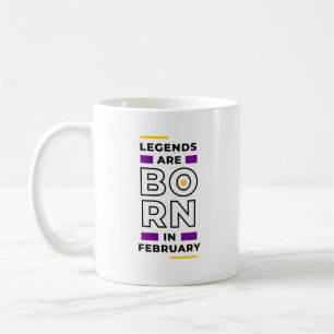 Legends are born in February Coffee Mug