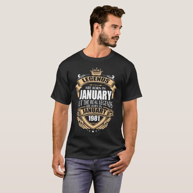 Legends Are Born In January 1981 T-Shirt (Front Full)