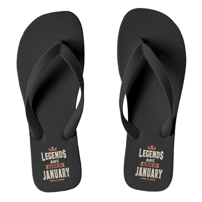 Legends are Born in January - January Birthday Thongs (Footbed)