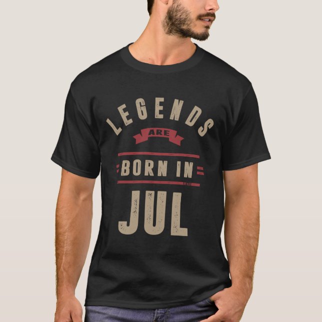 Legends are born in Jul T-Shirt (Front)