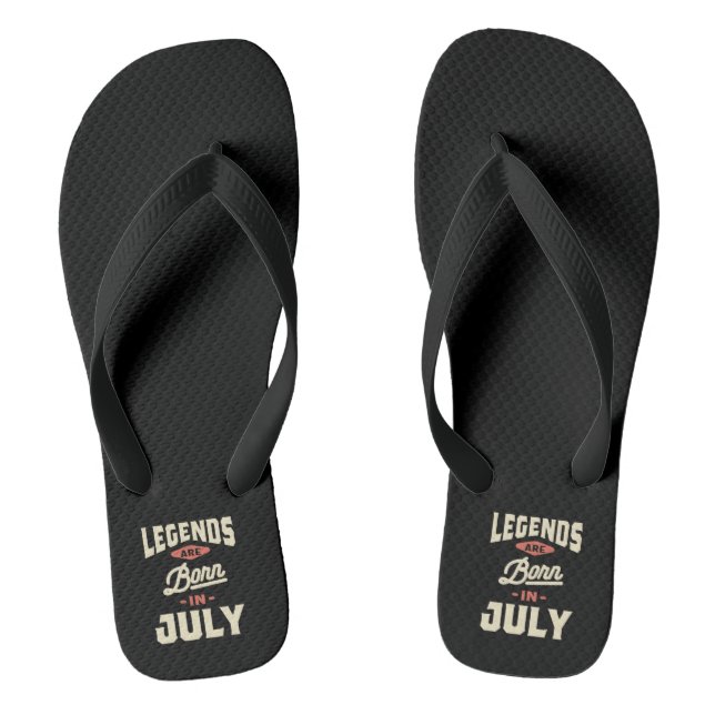 Legends are Born in July - July Birthday Thongs (Footbed)