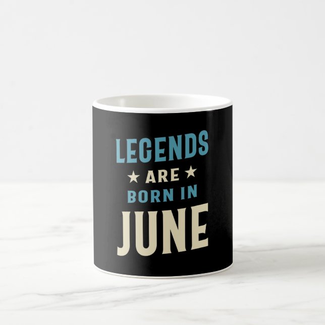 Legends are Born in June - June Birthday Coffee Mug (Center)