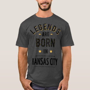 Legends Are Born In Kansas City T-Shirt