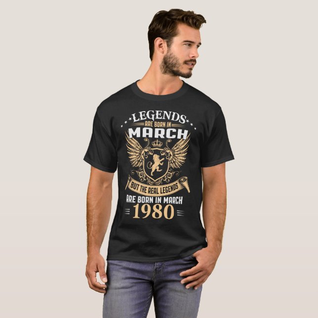 Legends Are Born In March 1980 T-Shirt (Front Full)