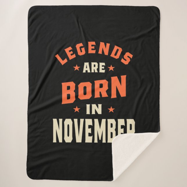 Legends are Born in November - November Birthday Sherpa Blanket (Front)