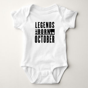 LEGENDS ARE BORN IN OCTOBER BABY BODYSUIT
