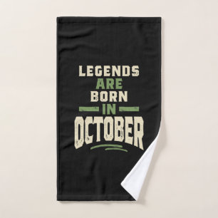 Legends are Born in October - October Birthday Hand Towel