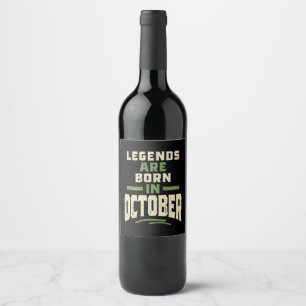 Legends are Born in October - October Birthday Wine Label