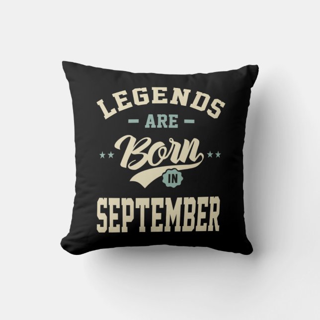 Legends are Born in September - September Birthday Cushion (Front)