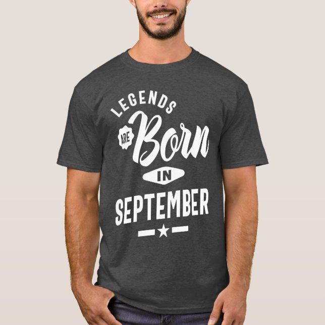 Legends Are Born In September T-Shirt (Front)
