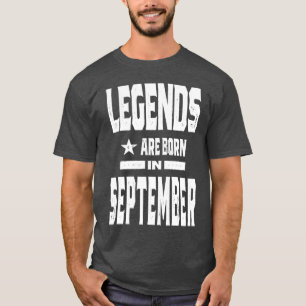 Legends Are Born In September T-Shirt