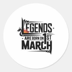Legends Are Born On 1st March Sticker 