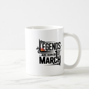 Legends Are Born On 1st March Sticker  Coffee Mug
