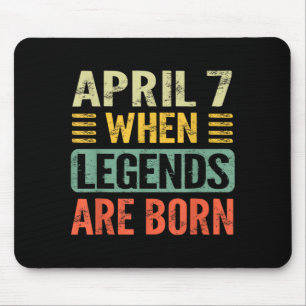 Legends are Born On April 7th Vintage Birthday Apr Mouse Pad