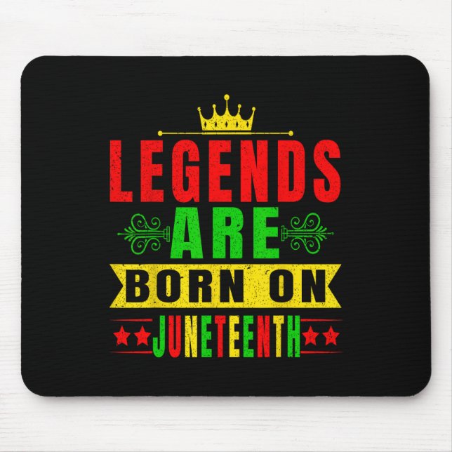 Legends Are Born On Juneteenth Birthday Party 19th Mouse Pad (Front)