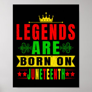 Legends Are Born On Juneteenth Birthday Party 19th Poster