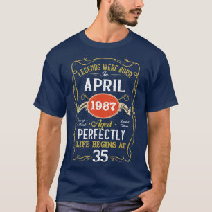 Legends Born In April 1987 35th Birthday 35 Years T-Shirt