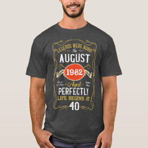 Legends Born In August 1982 40th Birthday 40 Years T-Shirt