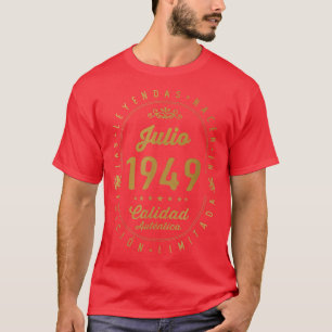 Legends Born In July 1949 73th Birthday 73 Years O T-Shirt