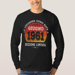 Legends Born In June 1961 61th Birthday 61 Years O T-Shirt